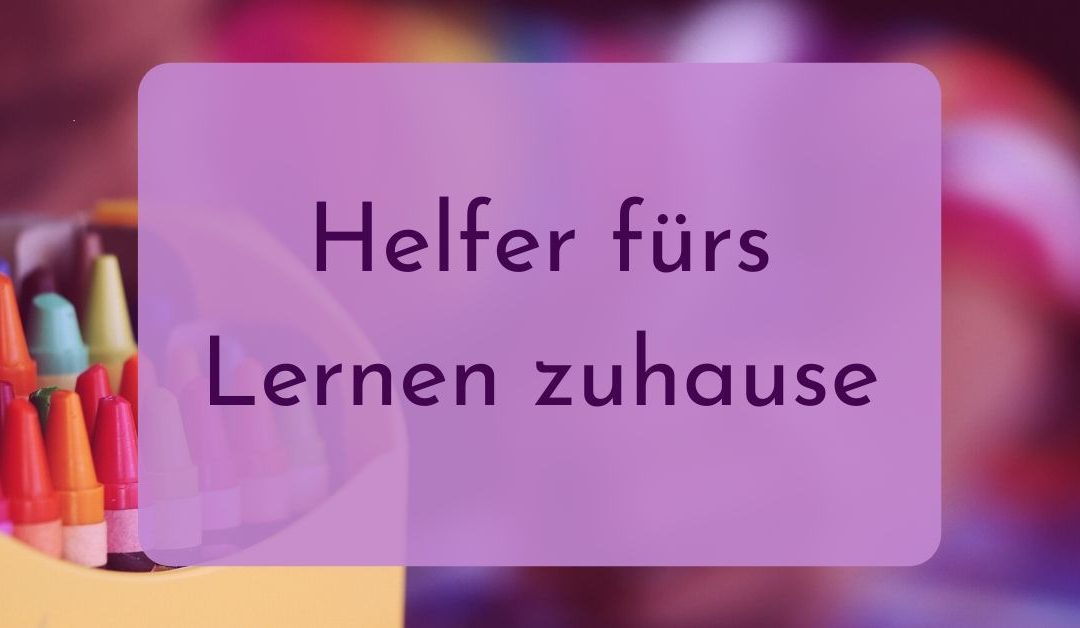 Helfer fürs Lernen zuhause