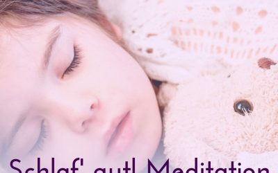 Schlaf‘ gut! Meditation