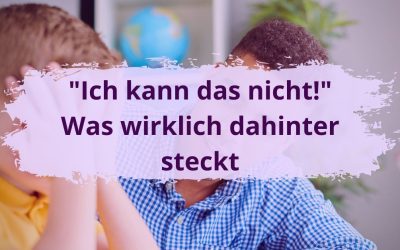 „Ich kann das nicht“ – Was wirklich dahinter steckt