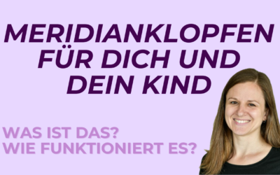 Meridianklopfen für dich und dein Kind