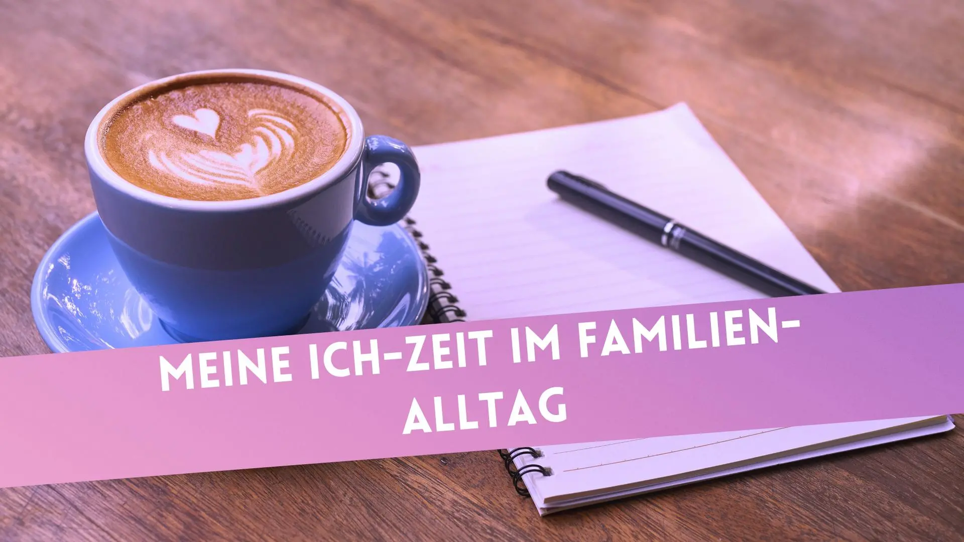 Meine Ich-Zeit im Familienalltag
