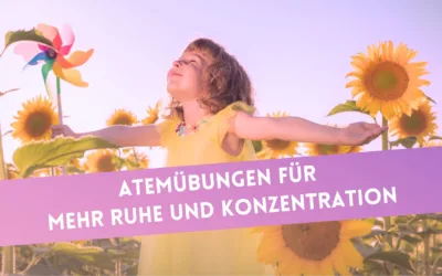 Atemübungen für mehr Ruhe und Konzentration