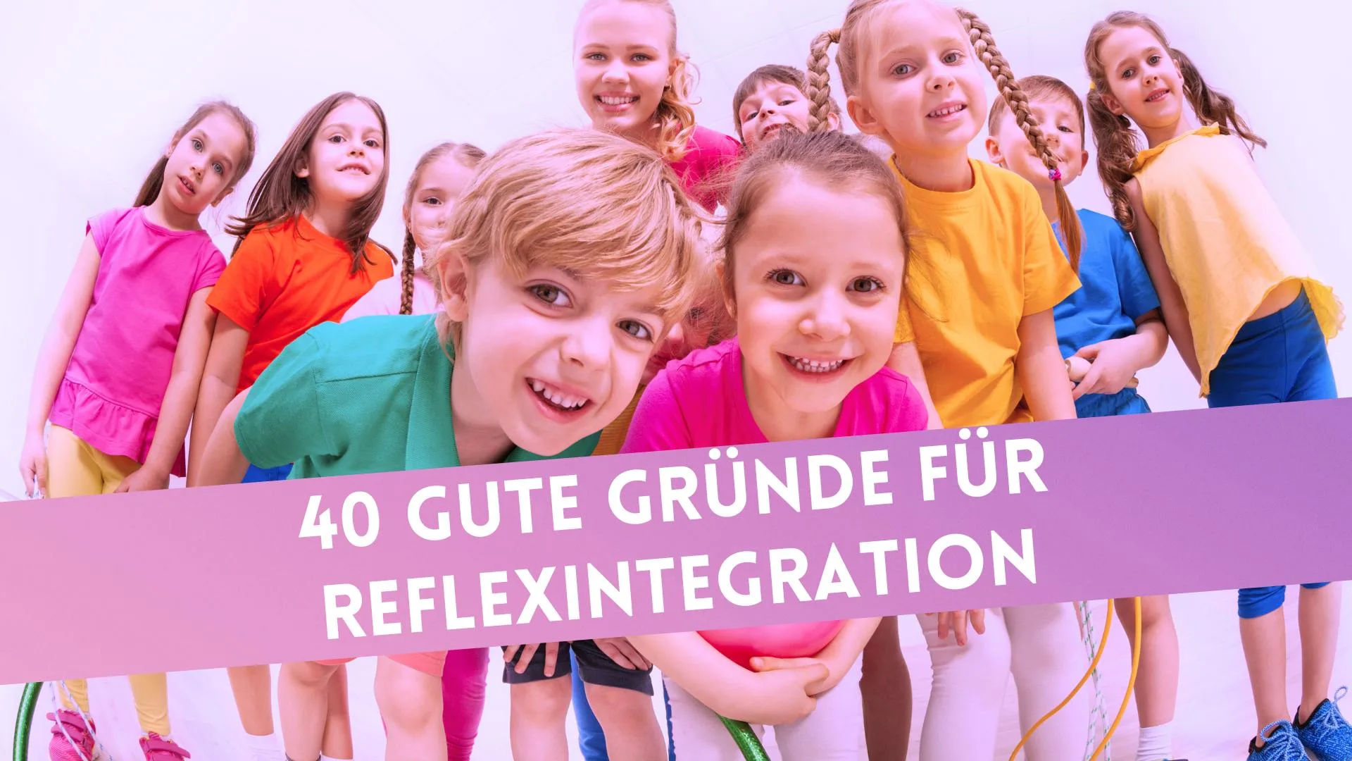 40 gute Gründe für Reflexintegration
